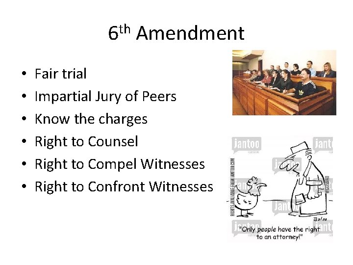 6 th Amendment • • • Fair trial Impartial Jury of Peers Know the 6 th Amendment • • • Fair trial Impartial Jury of Peers Know the