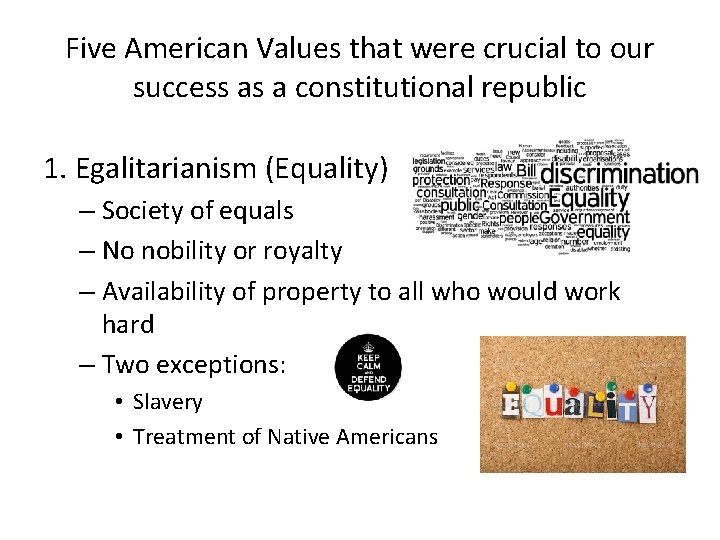 Five American Values that were crucial to our success as a constitutional republic 1. Five American Values that were crucial to our success as a constitutional republic 1.