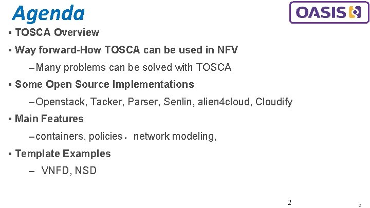 Agenda ▪ TOSCA Overview ▪ Way forward-How TOSCA can be used in NFV ‒