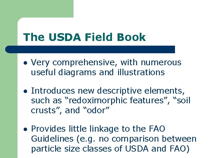 The USDA Field Book l Very comprehensive, with numerous useful diagrams and illustrations l