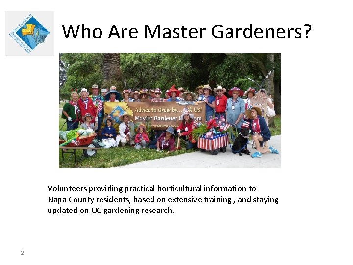 Who Are Master Gardeners? Volunteers providing practical horticultural information to Napa County residents, based