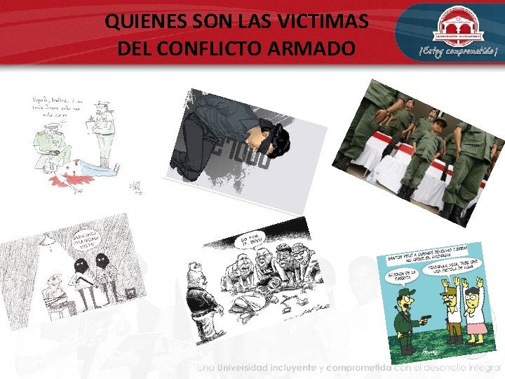 QUIENES SON LAS VICTIMAS DEL CONFLICTO ARMADO 