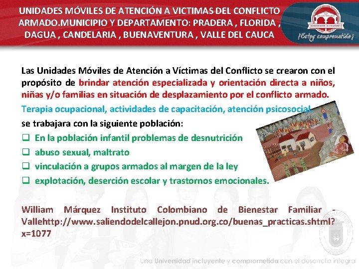 UNIDADES MÓVILES DE ATENCIÓN A VICTIMAS DEL CONFLICTO ARMADO. MUNICIPIO Y DEPARTAMENTO: PRADERA ,
