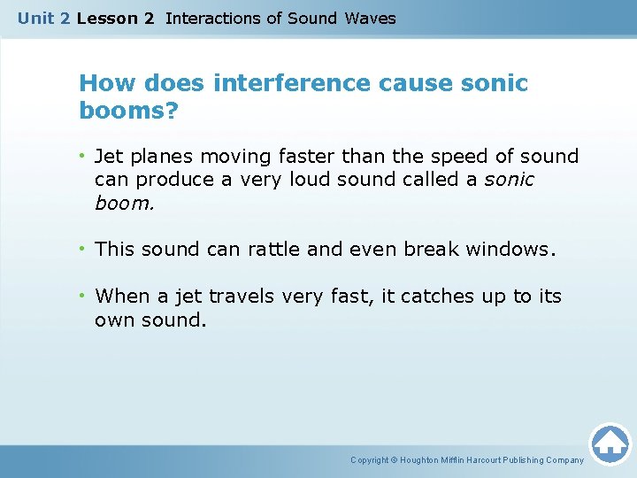 Unit 2 Lesson 2 Interactions of Sound Waves How does interference cause sonic booms?