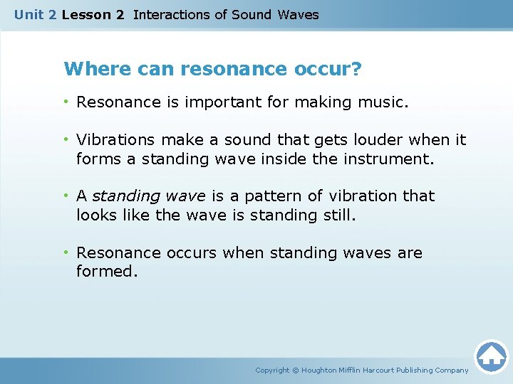 Unit 2 Lesson 2 Interactions of Sound Waves Where can resonance occur? • Resonance