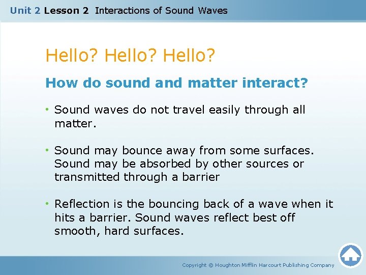 Unit 2 Lesson 2 Interactions of Sound Waves Hello? How do sound and matter