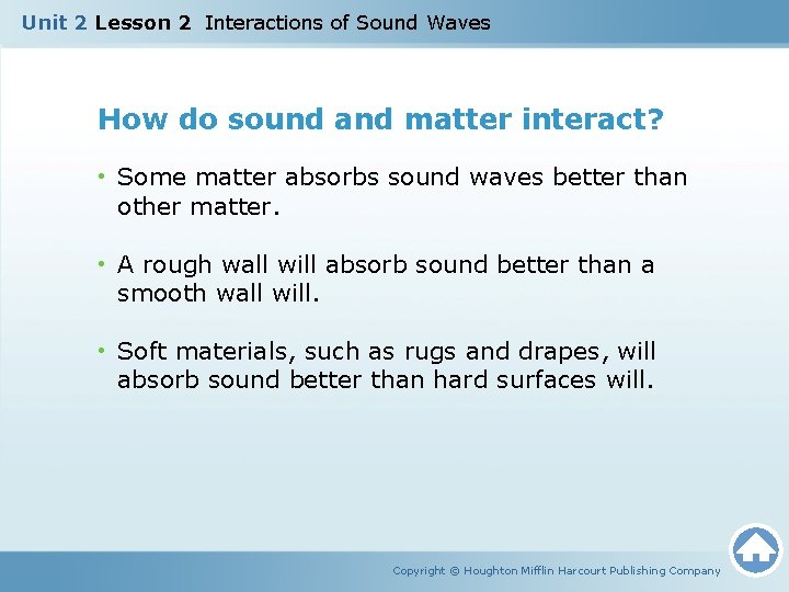 Unit 2 Lesson 2 Interactions of Sound Waves How do sound and matter interact?