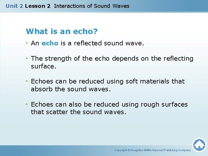 Unit 2 Lesson 2 Interactions of Sound Waves What is an echo? • An