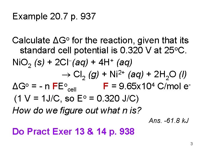 Example 20. 7 p. 937 Calculate ΔGo for the reaction, given that its standard