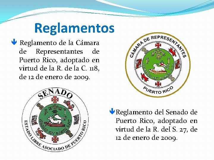 Reglamentos Reglamento de la Cámara de Representantes de Puerto Rico, adoptado en virtud de