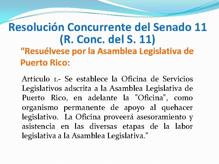 Resolución Concurrente del Senado 11 (R. Conc. del S. 11) “Resuélvese por la Asamblea