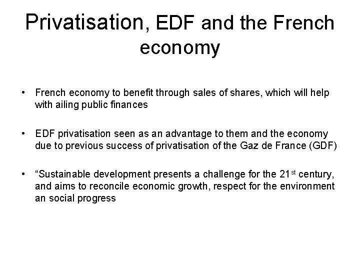 Privatisation, EDF and the French economy • French economy to benefit through sales of Privatisation, EDF and the French economy • French economy to benefit through sales of