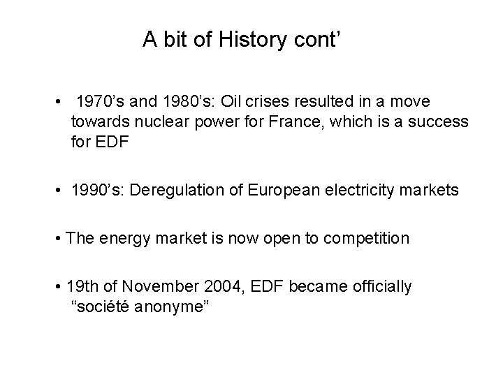 A bit of History cont’ • 1970’s and 1980’s: Oil crises resulted in a A bit of History cont’ • 1970’s and 1980’s: Oil crises resulted in a