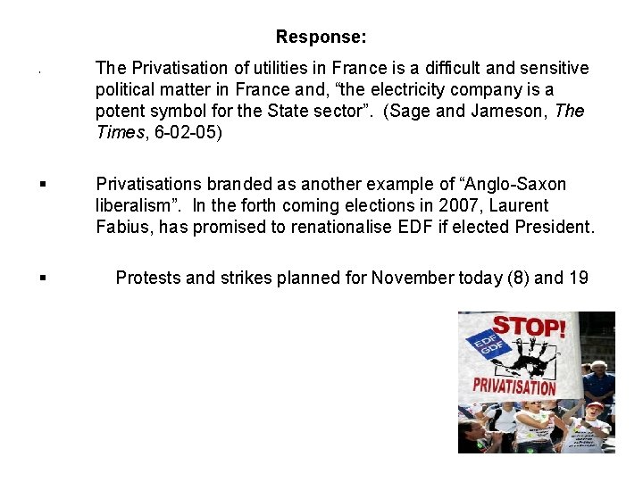 Response: § The Privatisation of utilities in France is a difficult and sensitive political Response: § The Privatisation of utilities in France is a difficult and sensitive political