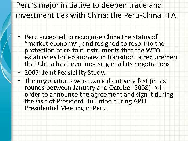 Peru’s major initiative to deepen trade and investment ties with China: the Peru-China FTA