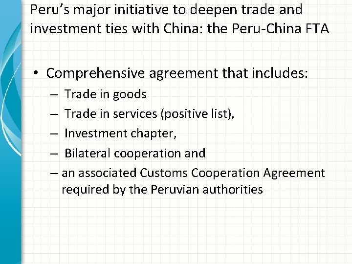 Peru’s major initiative to deepen trade and investment ties with China: the Peru-China FTA