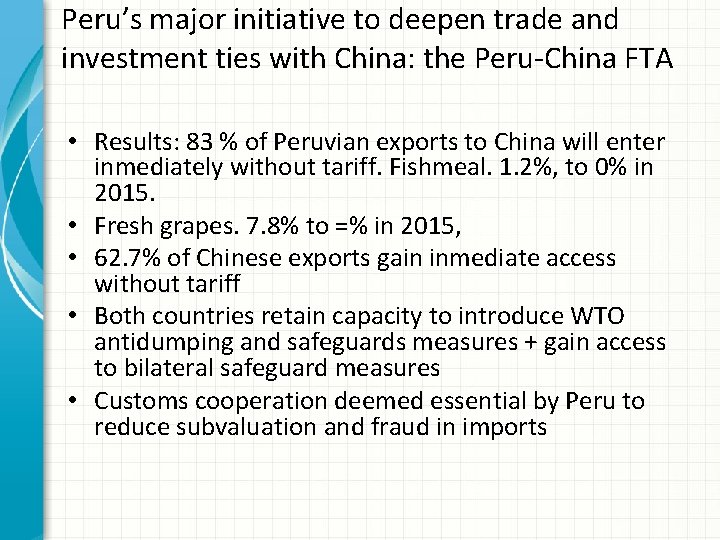 Peru’s major initiative to deepen trade and investment ties with China: the Peru-China FTA