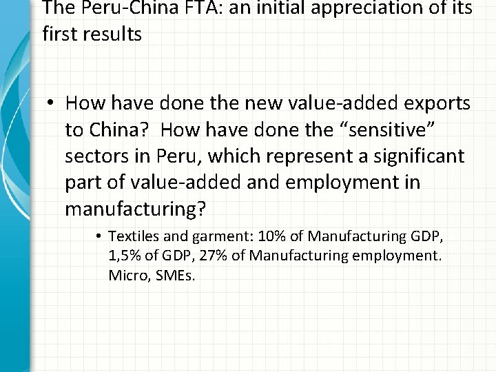 The Peru-China FTA: an initial appreciation of its first results • How have done