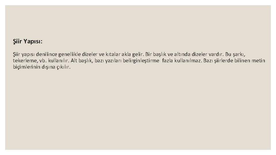 Şiir Yapısı: Şiir yapısı denilince genellikle dizeler ve kıtalar akla gelir. Bir başlık ve