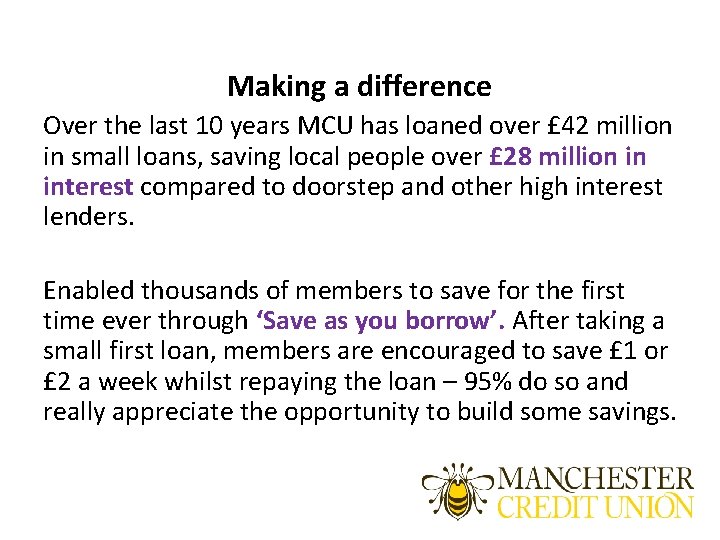 Making a difference Over the last 10 years MCU has loaned over £ 42 Making a difference Over the last 10 years MCU has loaned over £ 42