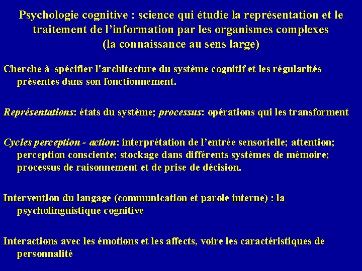 Psychologie cognitive : science qui étudie la représentation et le traitement de l’information par