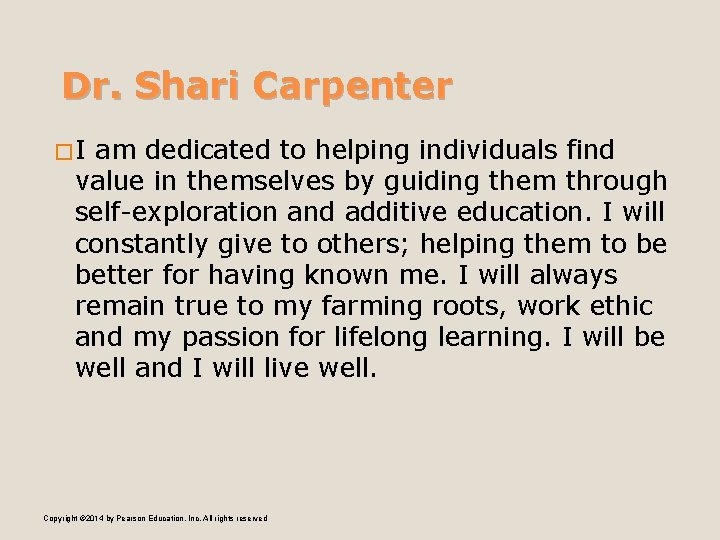 Dr. Shari Carpenter �I am dedicated to helping individuals find value in themselves by