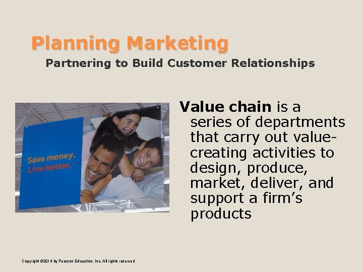 Planning Marketing Partnering to Build Customer Relationships Value chain is a series of departments