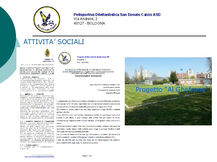 Polisportiva Dilettantistica San Donato Calcio ASD Via Andreini, 2 40127 - BOLOGNA ATTIVITA’ SOCIALI
