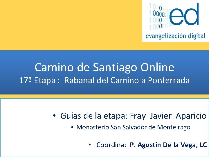 Camino de Santiago Online 17ª Etapa : Rabanal del Camino a Ponferrada • Guías