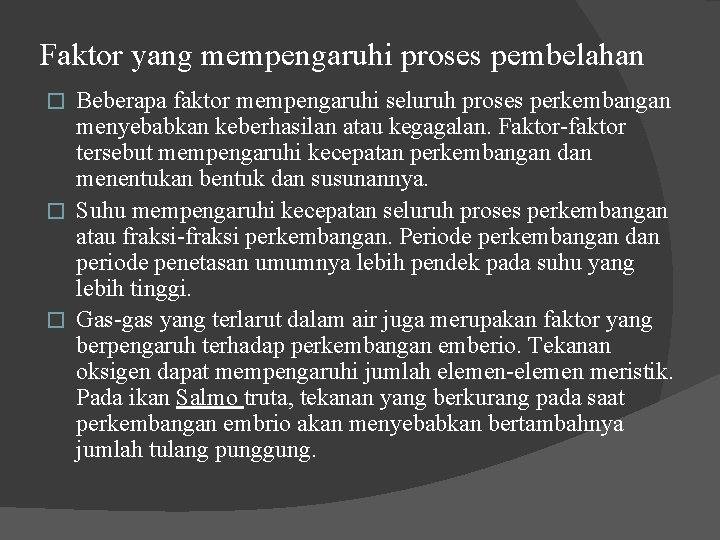 Faktor yang mempengaruhi proses pembelahan Beberapa faktor mempengaruhi seluruh proses perkembangan menyebabkan keberhasilan atau Faktor yang mempengaruhi proses pembelahan Beberapa faktor mempengaruhi seluruh proses perkembangan menyebabkan keberhasilan atau