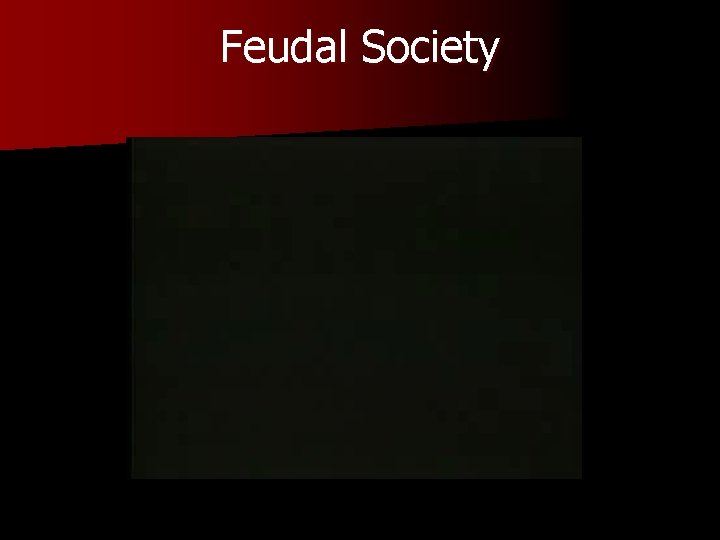 Feudal Society 