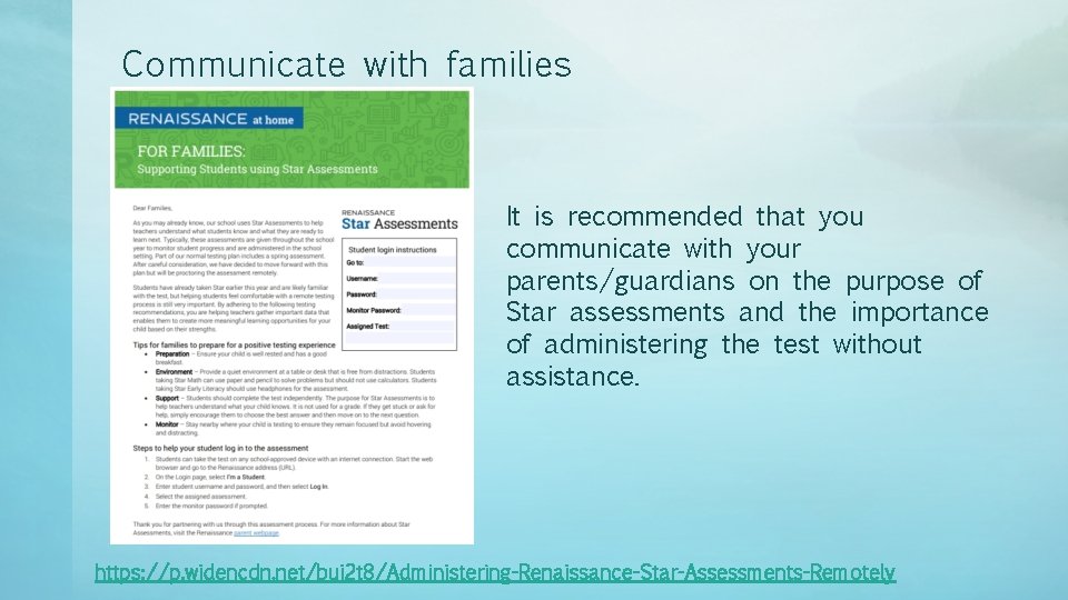 Communicate with families It is recommended that you communicate with your parents/guardians on the