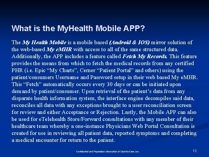 What is the My. Health Mobile APP? The My Health Mobile is a mobile What is the My. Health Mobile APP? The My Health Mobile is a mobile