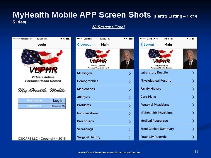 My. Health Mobile APP Screen Shots (Partial Listing – 1 of 4 Slides) 58 My. Health Mobile APP Screen Shots (Partial Listing – 1 of 4 Slides) 58