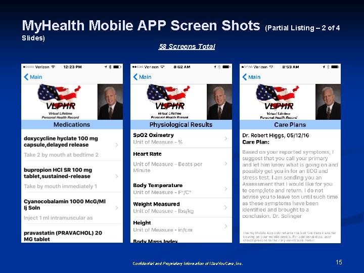 My. Health Mobile APP Screen Shots (Partial Listing – 2 of 4 Slides) 58 My. Health Mobile APP Screen Shots (Partial Listing – 2 of 4 Slides) 58