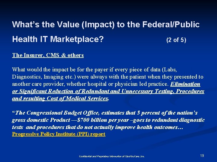 What’s the Value (Impact) to the Federal/Public Health IT Marketplace? (2 of 5) The What’s the Value (Impact) to the Federal/Public Health IT Marketplace? (2 of 5) The