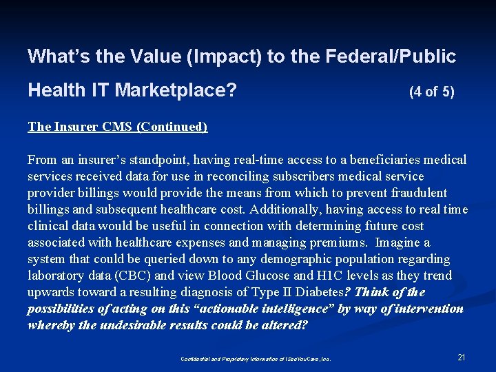 What’s the Value (Impact) to the Federal/Public Health IT Marketplace? (4 of 5) The What’s the Value (Impact) to the Federal/Public Health IT Marketplace? (4 of 5) The