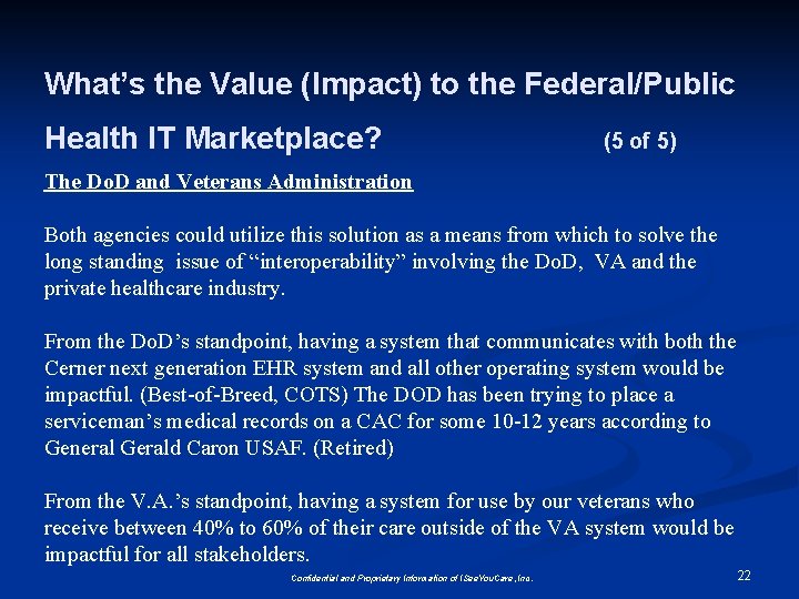 What’s the Value (Impact) to the Federal/Public Health IT Marketplace? (5 of 5) The What’s the Value (Impact) to the Federal/Public Health IT Marketplace? (5 of 5) The