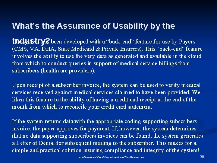 What’s the Assurance of Usability by the The system has been developed with a What’s the Assurance of Usability by the The system has been developed with a