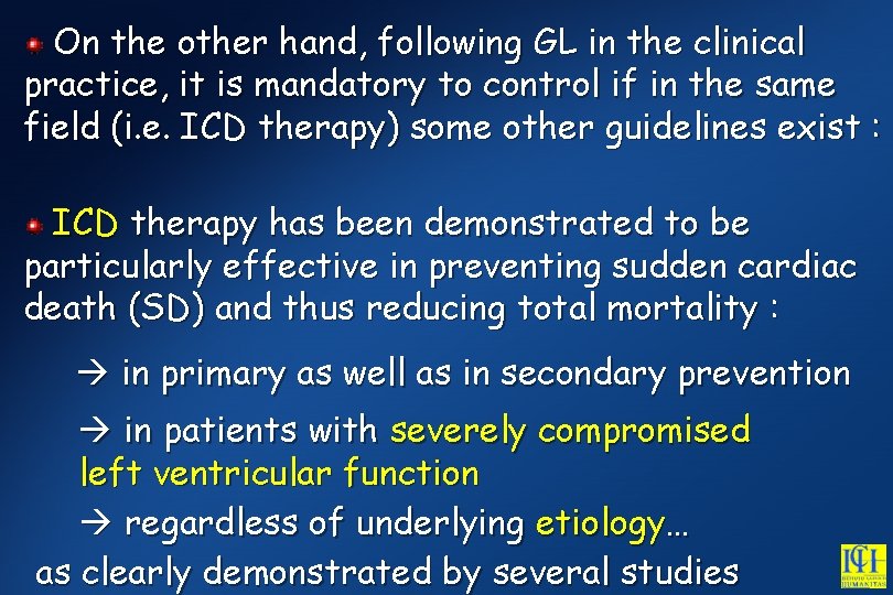 On the other hand, following GL in the clinical practice, it is mandatory to