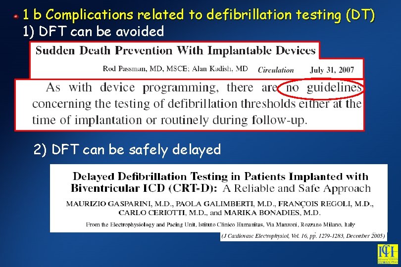 1 b Complications related to defibrillation testing (DT) 1) DFT can be avoided 2)