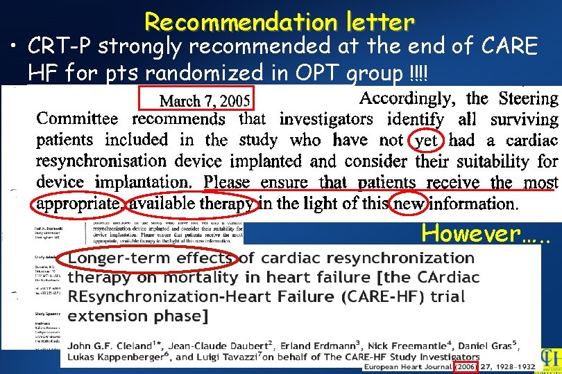 Recommendation letter • CRT-P strongly recommended at the end of CARE HF for pts