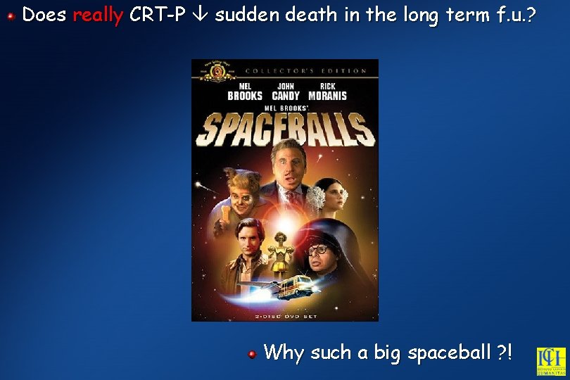 Does really CRT-P sudden death in the long term f. u. ? Why such