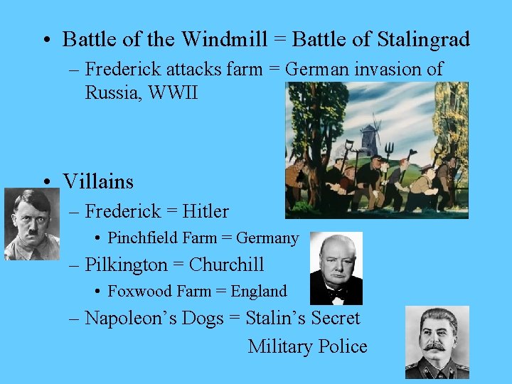  • Battle of the Windmill = Battle of Stalingrad – Frederick attacks farm