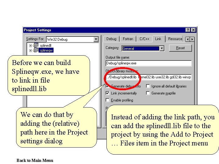 Before we can build Splineqw. exe, we have to link in file splinedll. lib