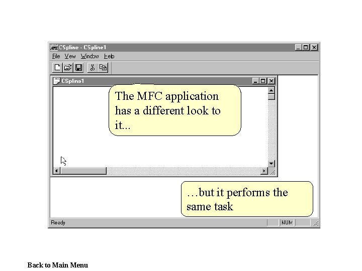 The MFC application has a different look to it. . . …but it performs