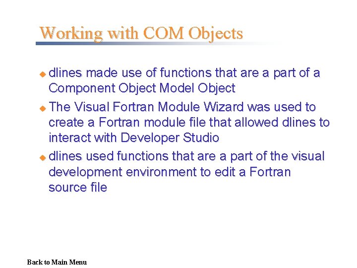 Working with COM Objects dlines made use of functions that are a part of