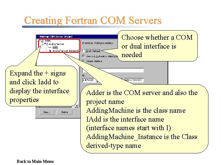 Creating Fortran COM Servers Choose whether a COM or dual interface is needed Expand