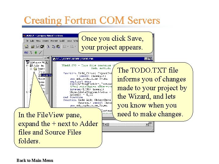 Creating Fortran COM Servers Once you click Save, your project appears. In the File.