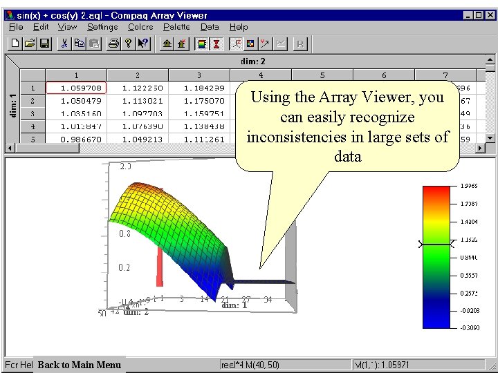 Using the Array Viewer, you can easily recognize inconsistencies in large sets of data